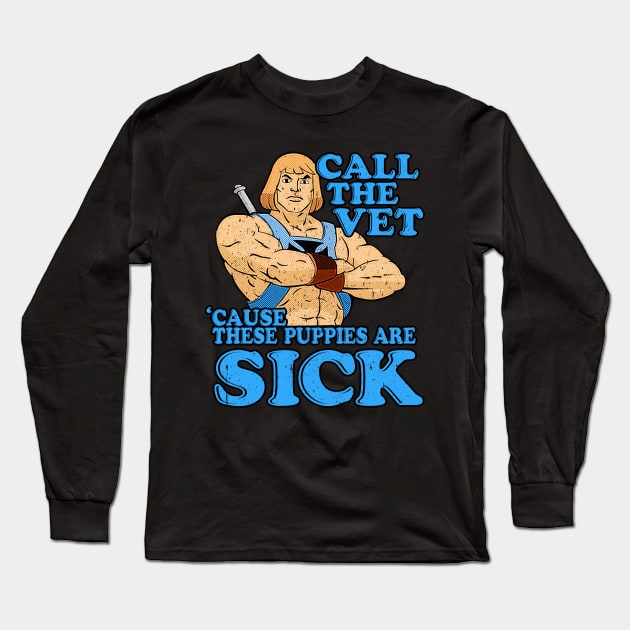 He Man These Puppies Are Sick Long Sleeve T-Shirt by Niko Neon